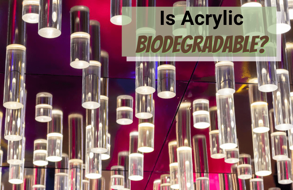 Is acrylic biodegradable